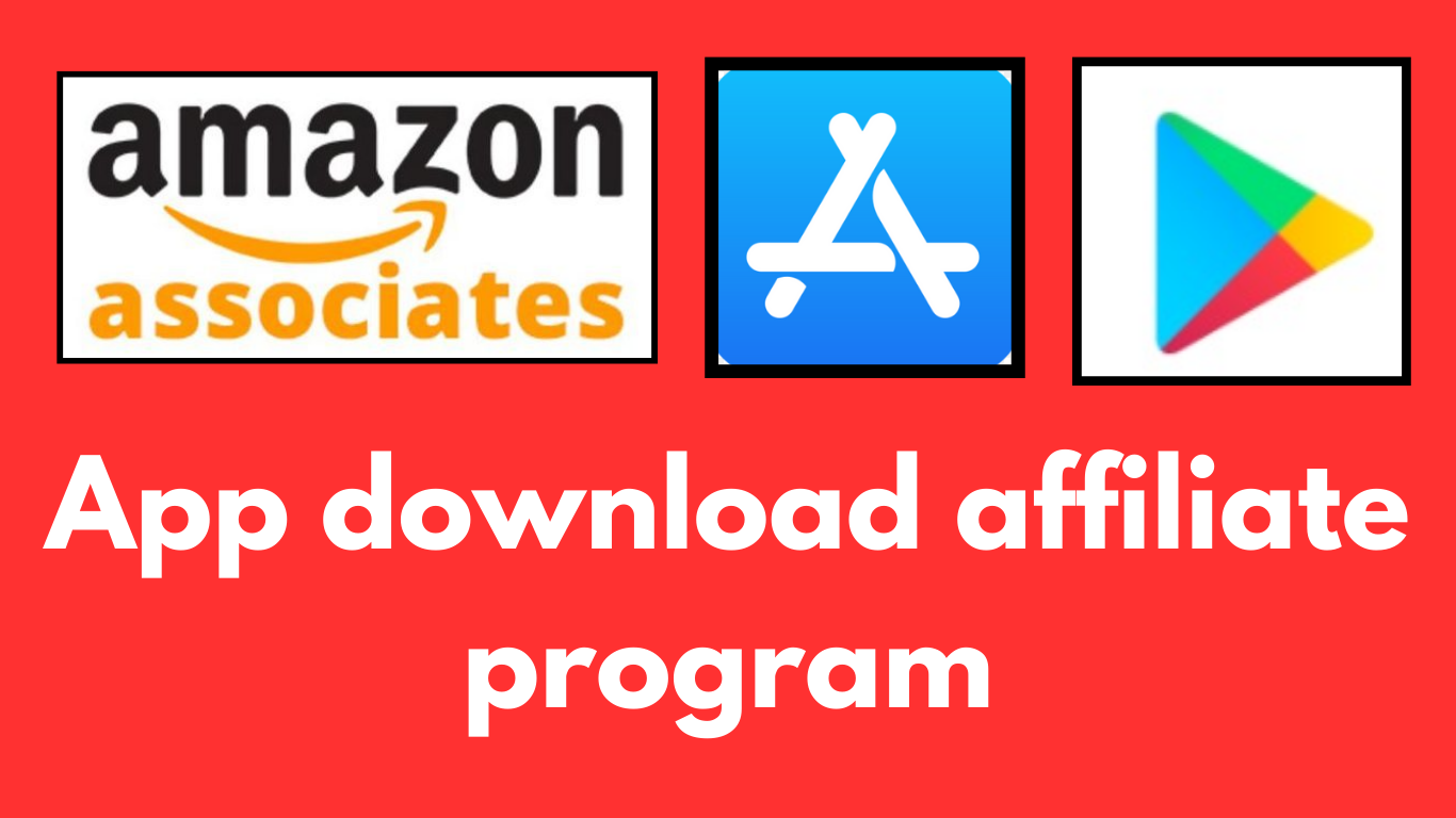 App download affiliate program