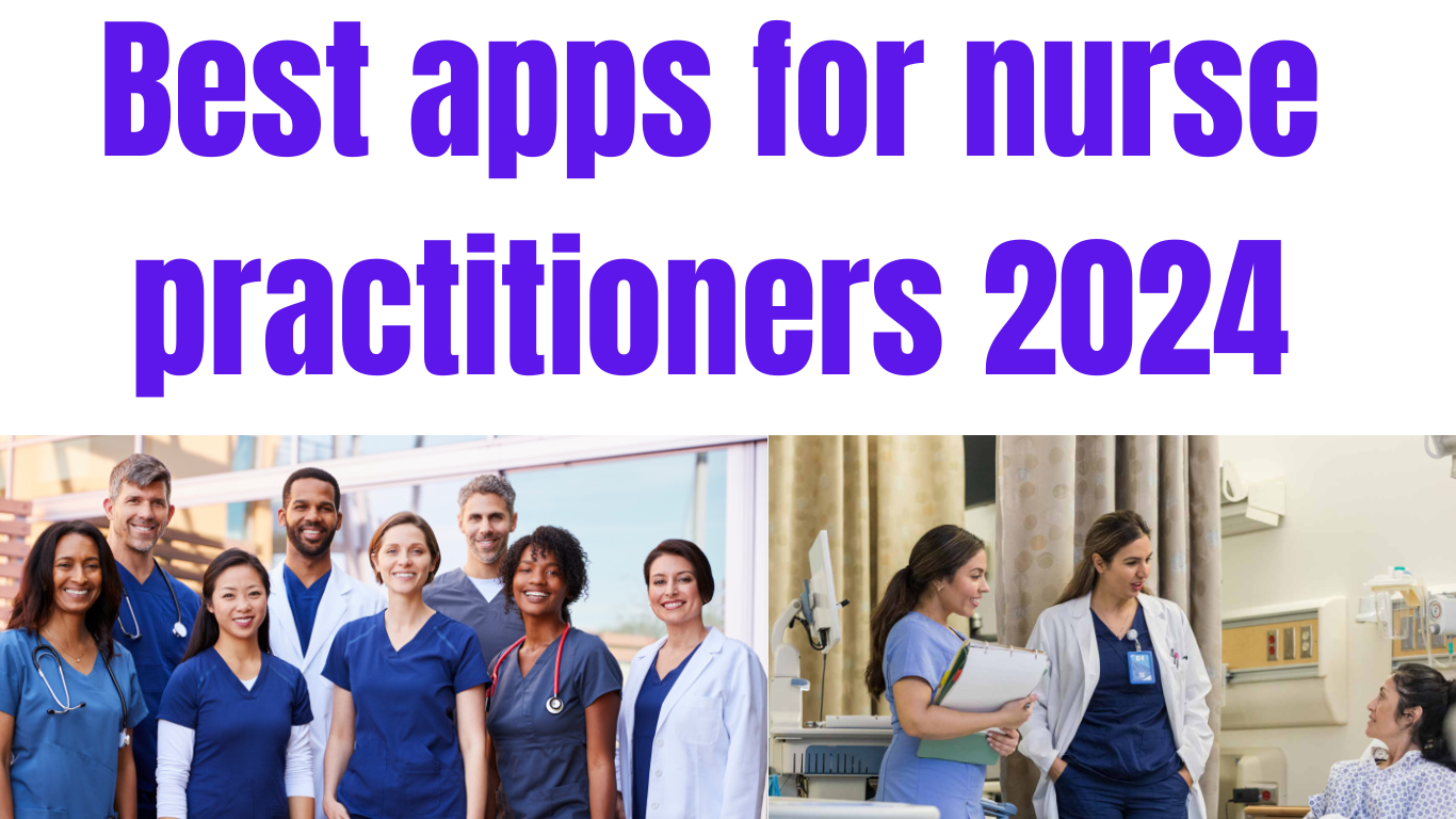 Best apps for nurse practitioners 2024
