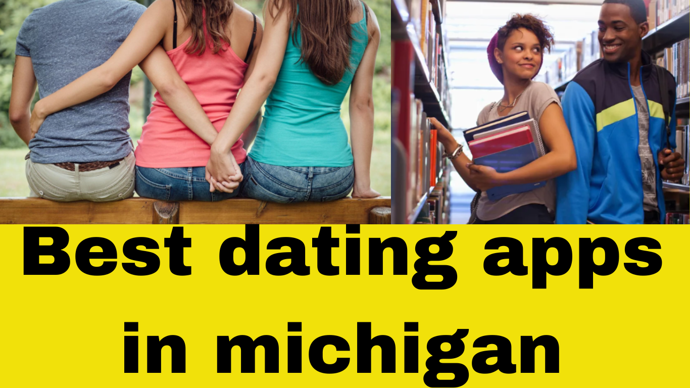 Best dating apps in michigan